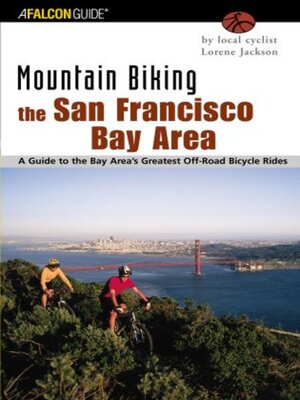 cover image of Mountain Biking the San Francisco Bay Area